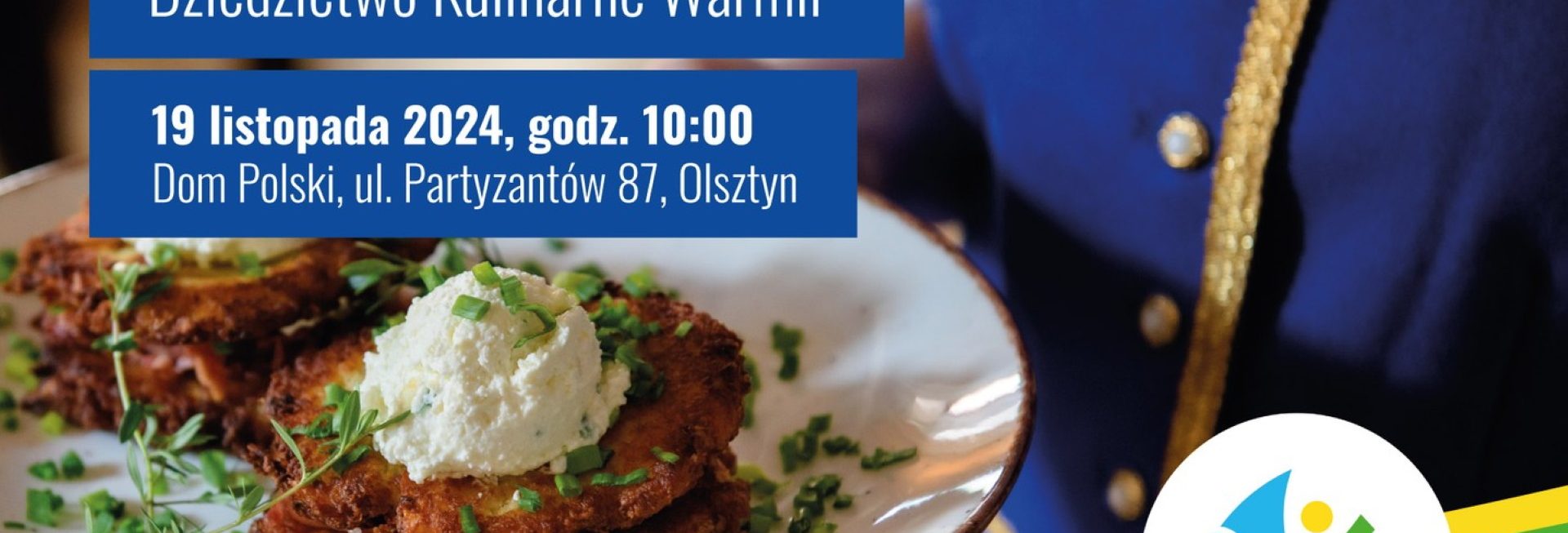 Plakat zapraszający we wtorek 19 listopada 2024 r. do Olsztyna na konferencję naukową „Dziedzictwo Kulinarne Warmii” Olsztyn 2024.