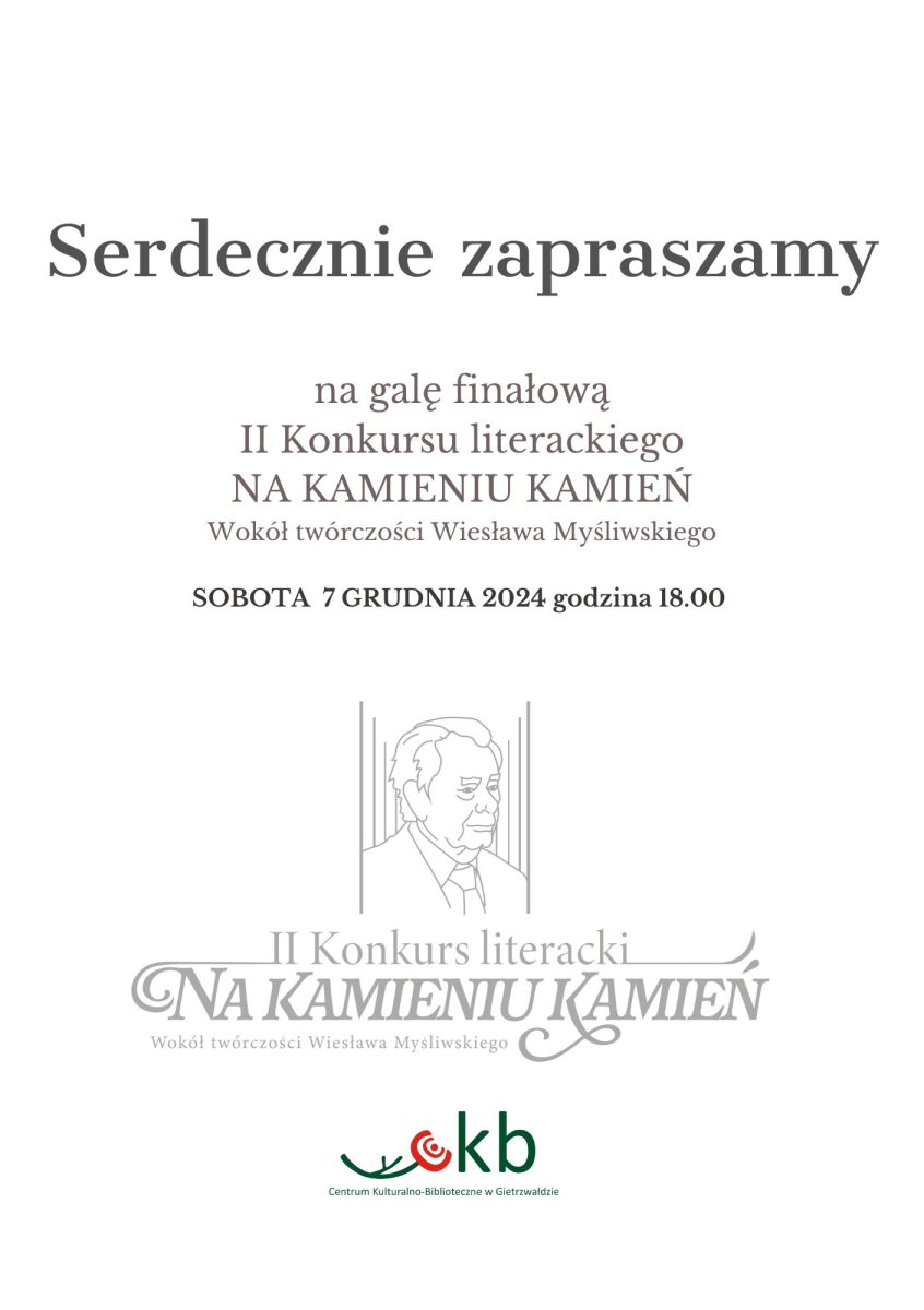 Plakat zapraszający w sobotę 7 grudnia 2024 r. do Gietrzwałdu na Galę Finałową II Konkursu Literackiego "Na Kamieniu Kamień" Gietrzwałd 2024.