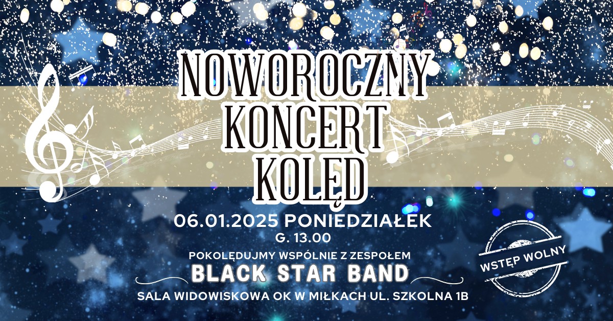 Plakat zapraszający w poniedziałek 6 stycznia 2025 r. do miejscowości Miłki w powiecie giżyckim na Noworoczny Koncert Kolęd Miłki 2025.