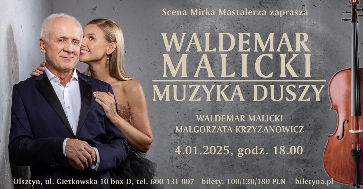 Plakat zapraszający w sobotę 4 stycznia 2025 r. do Olsztyna na Koncert Waldemar Malicki "Muzyka Duszy" Olsztyn 2025.