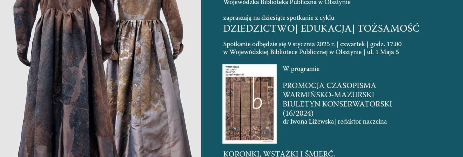 Plakat zapraszający w czwartek 9 stycznia 2025 r. do Wojewódzkiej Biblioteki Publicznej w Olsztynie na Spotkanie z cyklu "Dziedzictwo-Edukacja-Tożsamość". 