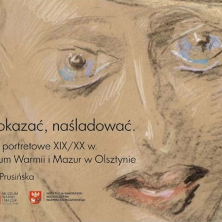 Plakat zapraszający w środę 11 grudnia 2024 r. do Muzeum Warmii i Mazur w Olsztynie na Wernisaż "Wyjawić, pokazać, naśladować. Polskie Malarstwo Portretowe XIX/XX w." Zamek w Olsztynie.