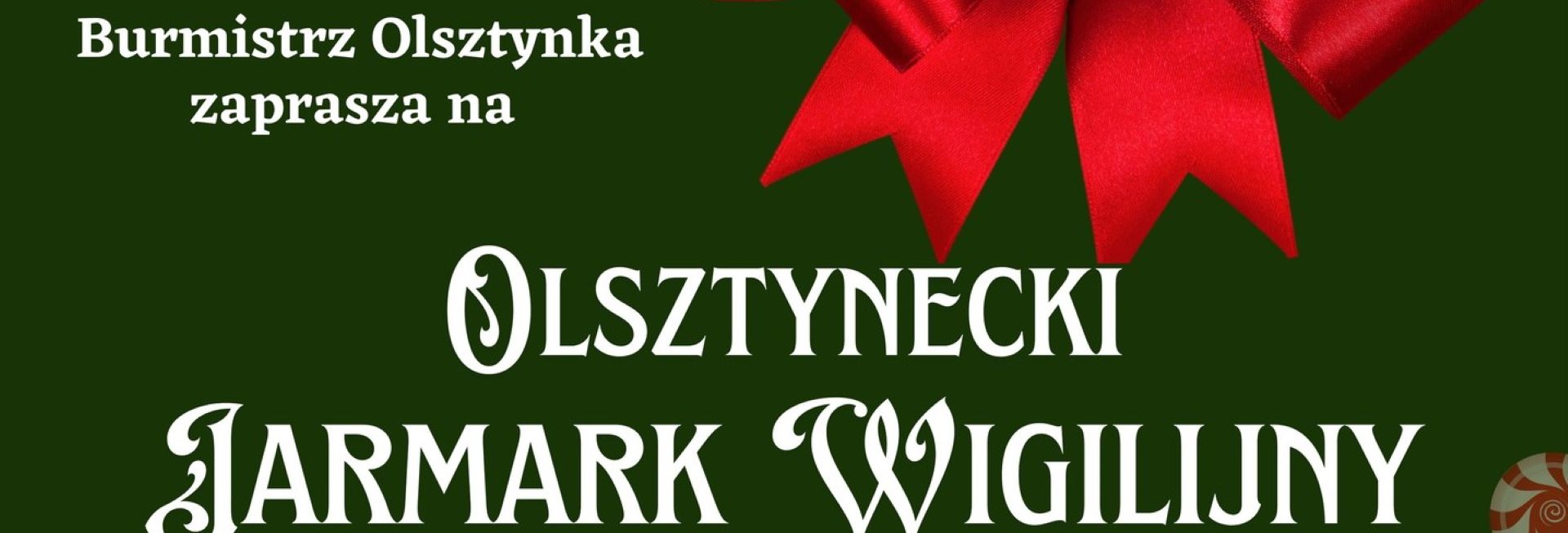 Plakat zapraszający w niedzielę 15 grudnia 2024 r. do Olsztynka na Olsztynecki Jarmark Wigilijny Olsztynek 2024.