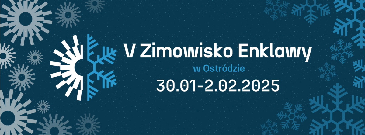 Plakat zapraszający w dniach od 30 stycznia do 2 lutego 2025 r. do Ostródy na 5. edycję Zimowisko Enklawy! Ostróda 2025.