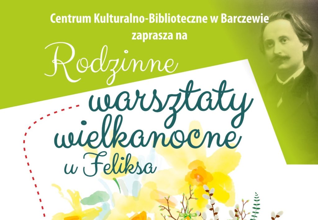 Plakat zapraszający w sobotę 12 kwietnia 2025 r. do Barczewa na Rodzinne Warsztaty Wielkanocne Barczewo 2025.