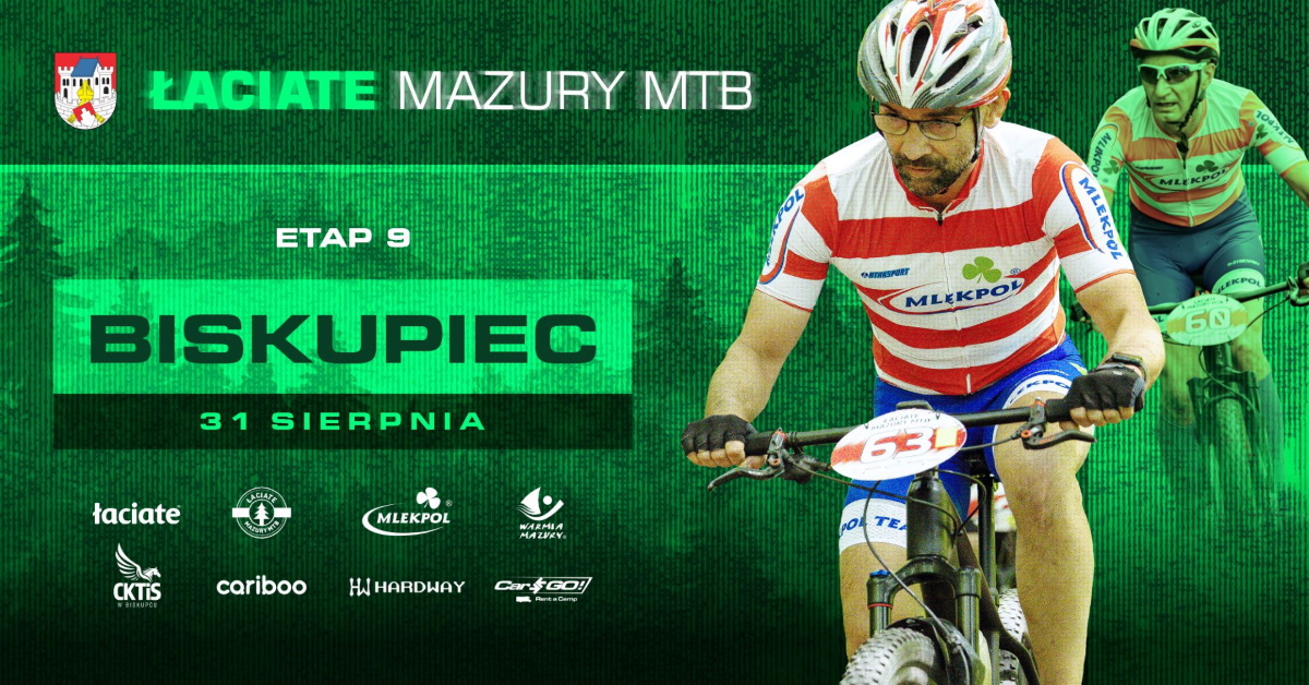 Plakat zapraszający w niedzielę 31 sierpnia 2025 r. do Biskupca na Etap 9 wyścigu Łaciate Mazury MTB - "Biskupieckie Koło Dadaju" Biskupiec 2025.   