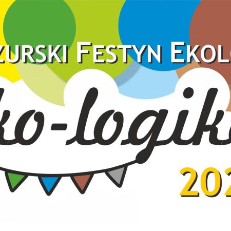 Plakat zapraszający w sobotę 31 maja 2025 r. do miejscowości Bystry koło Giżycka na Mazurski Festyn Ekologiczny Eko-Logika Bystry 2025.