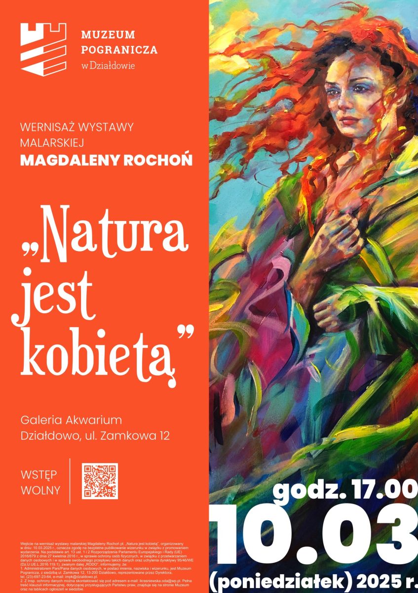 Plakat zapraszający w poniedziałek 10 marca 2025 r. do Działdowa na Wernisaż wystawy malarskiej "Natura jest kobietą", autorstwa Magdaleny Rochoń Działdowo 2025.