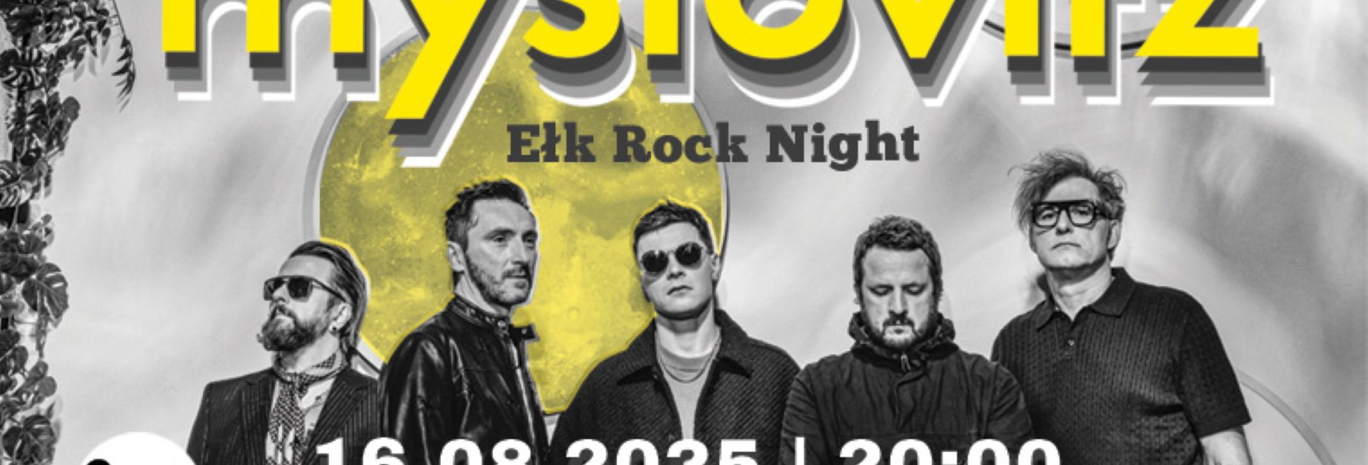Plakat zapraszający w sobotę 16 sierpnia 2025 r. do Ełku na koncert Zespołu Myslovitz w ramach Ełk Rock Night Festiwal Ełk 2025.