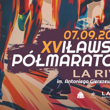 Plakat zapraszający w niedzielę 7 września 2025 r. do Iławy na Iławski Półmaraton LA RIVE Iława 2025.