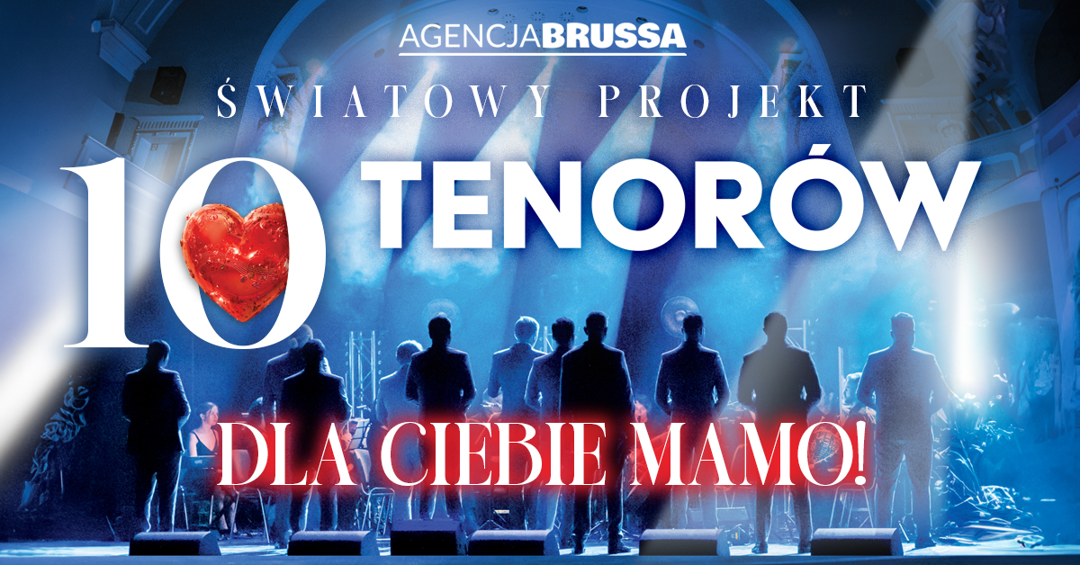 Plakat zapraszający na koncert 10 Tenorów "Dla Ciebie Mamo". 