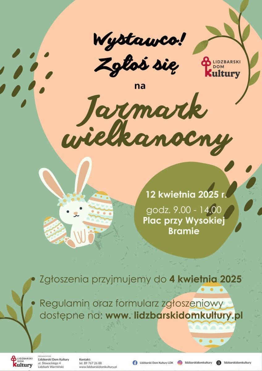 Plakat zapraszający w sobotę 12 kwietnia 2025 r. do Lidzbarka Warmińskiego na kolejną edycję Jarmarku Wielkanocnego Lidzbark Warmiński 2025.
