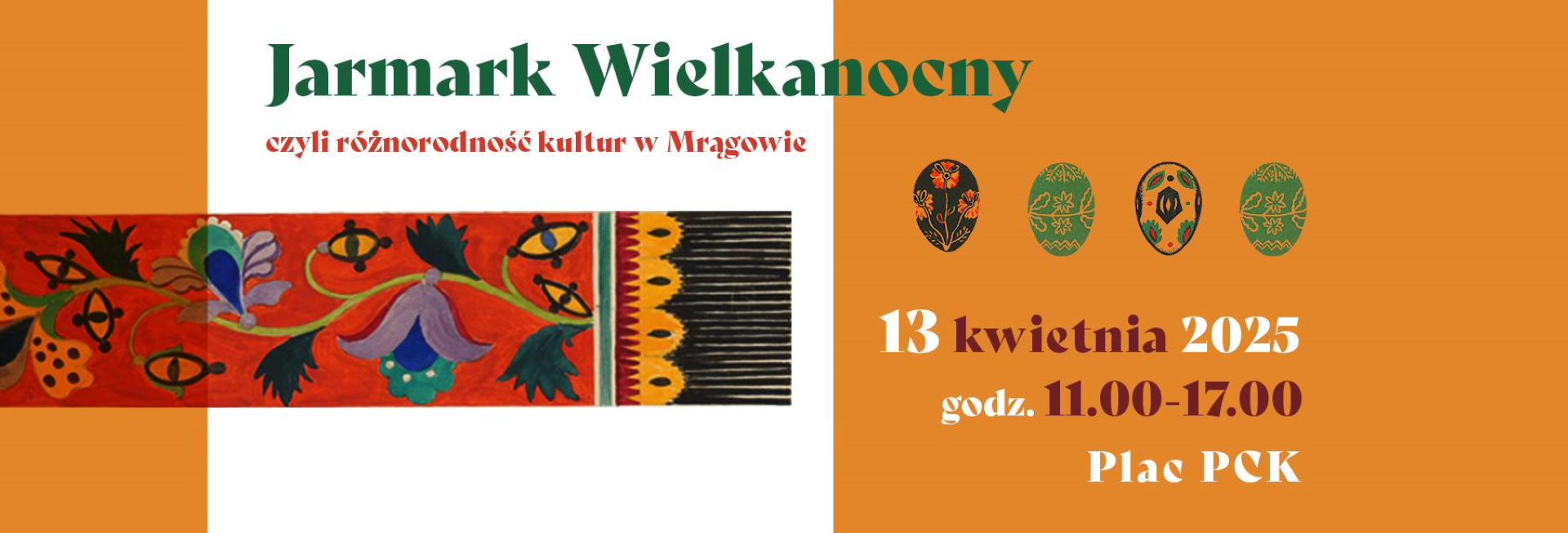 Plakat zapraszający w niedzielę 13 kwietnia 2025 r. do Mrągowa na 3. edycję Jarmarku Wielkanocnego, czyli różnorodność kultur w Mrągowie 2025.