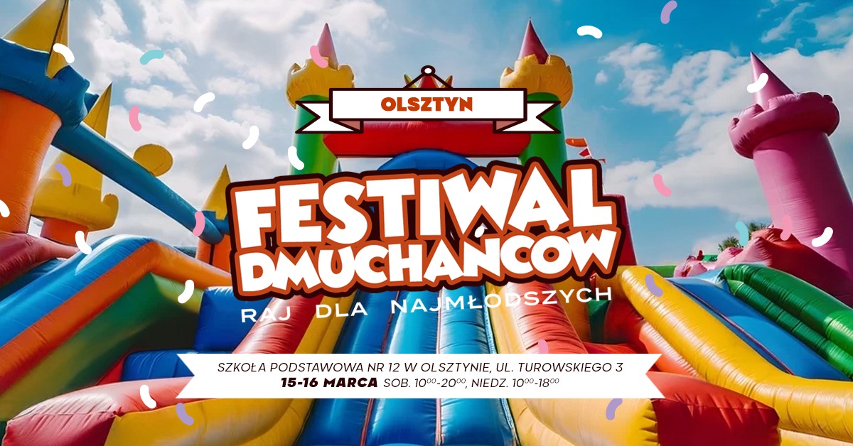 Plakat zapraszający w dniach 15-16 marca 2025 r. do Olsztyna na Halowy Festiwal Dmuchańców Olsztyn 2025. 