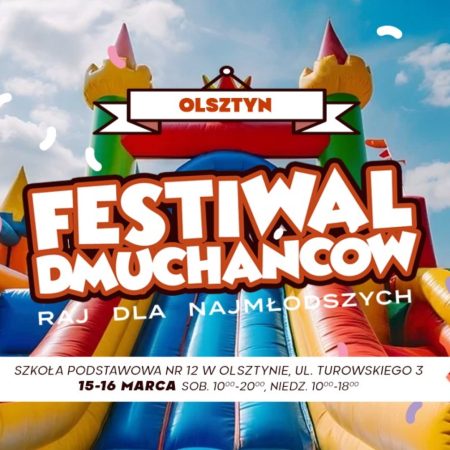 Plakat zapraszający w dniach 15-16 marca 2025 r. do Olsztyna na Halowy Festiwal Dmuchańców Olsztyn 2025. 