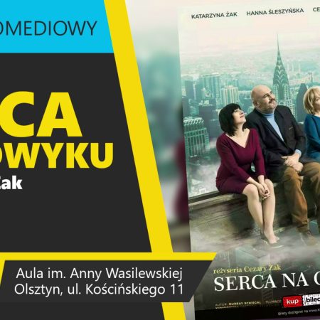 Plakat zapraszający w piątek 23 maja 2025 r. do Olsztyna na komedię teatralną "Serca na odwyku" Olsztyn 2025.