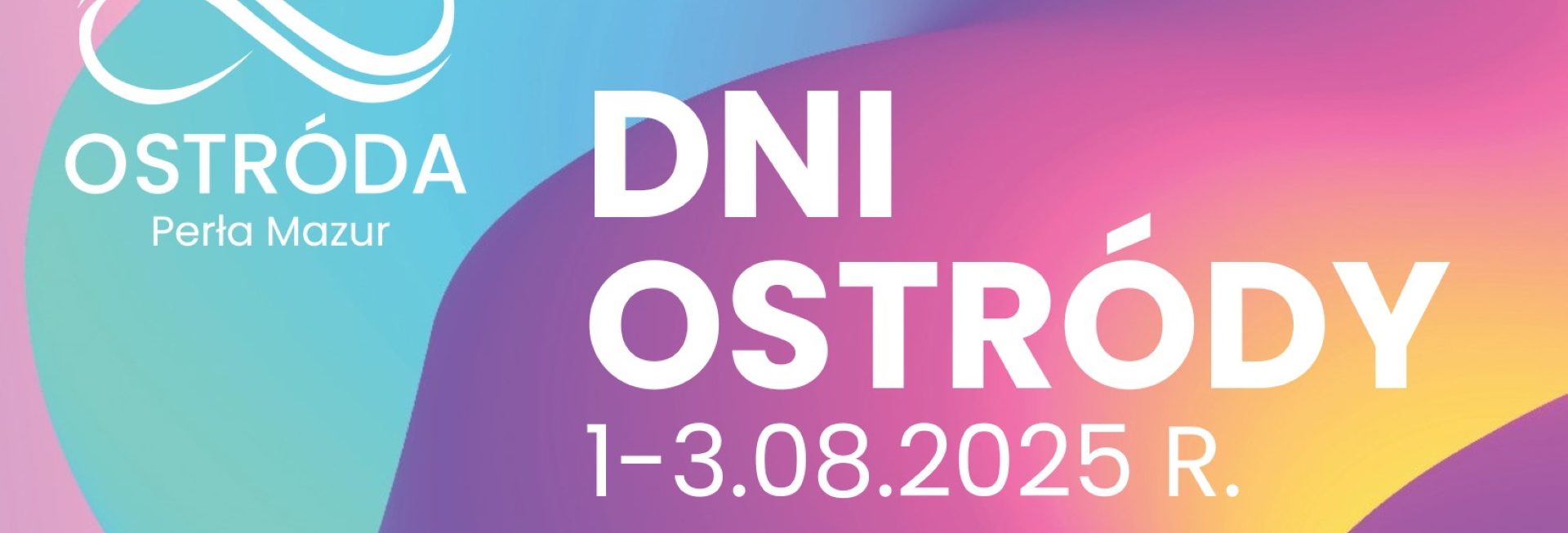 Plakat zapraszający w dniach 1-3 sierpnia 2025 r. do Ostródy na coroczną edycję imprezy letniej Dni Ostródy 2025.
