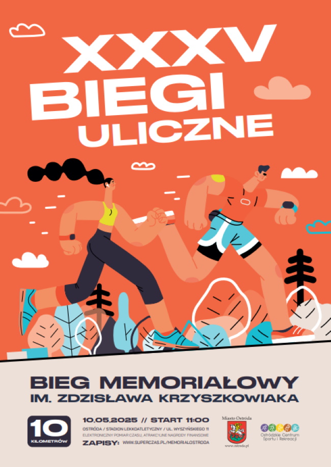 Plakat zapraszający w sobotę 10 maja 2025 r. do Ostródy na 35. edycję Ostródzkich Biegów Ulicznych - Memoriał Im. Zdzisława Krzyszkowiaka Ostróda 2025.