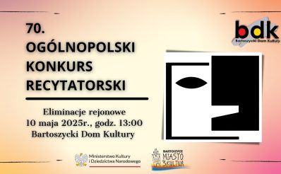 Plakat zapraszający w sobotę 10 maja 2025 r. do Bartoszyc na Eliminacje Ogólnopolskiego Konkursu Recytatorskiego Bartoszyce 2025.