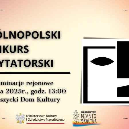 Plakat zapraszający w sobotę 10 maja 2025 r. do Bartoszyc na Eliminacje Ogólnopolskiego Konkursu Recytatorskiego Bartoszyce 2025.