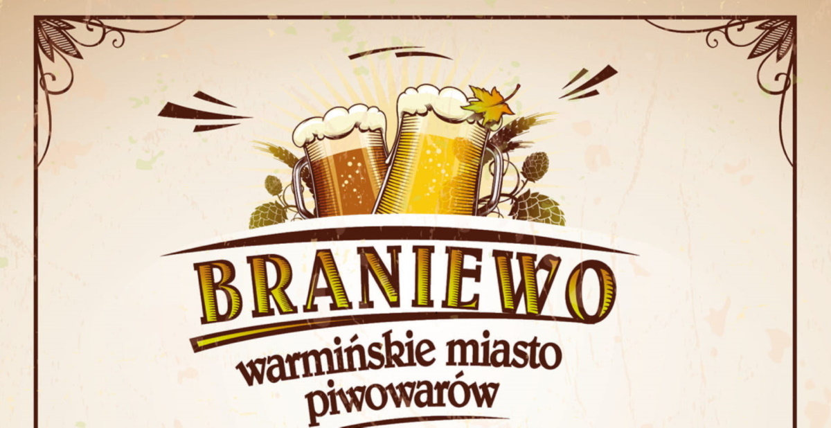 Plakat zapraszający do Braniewa na kolejną edycję imprezy Braniewskie Piwowary Braniewo. 