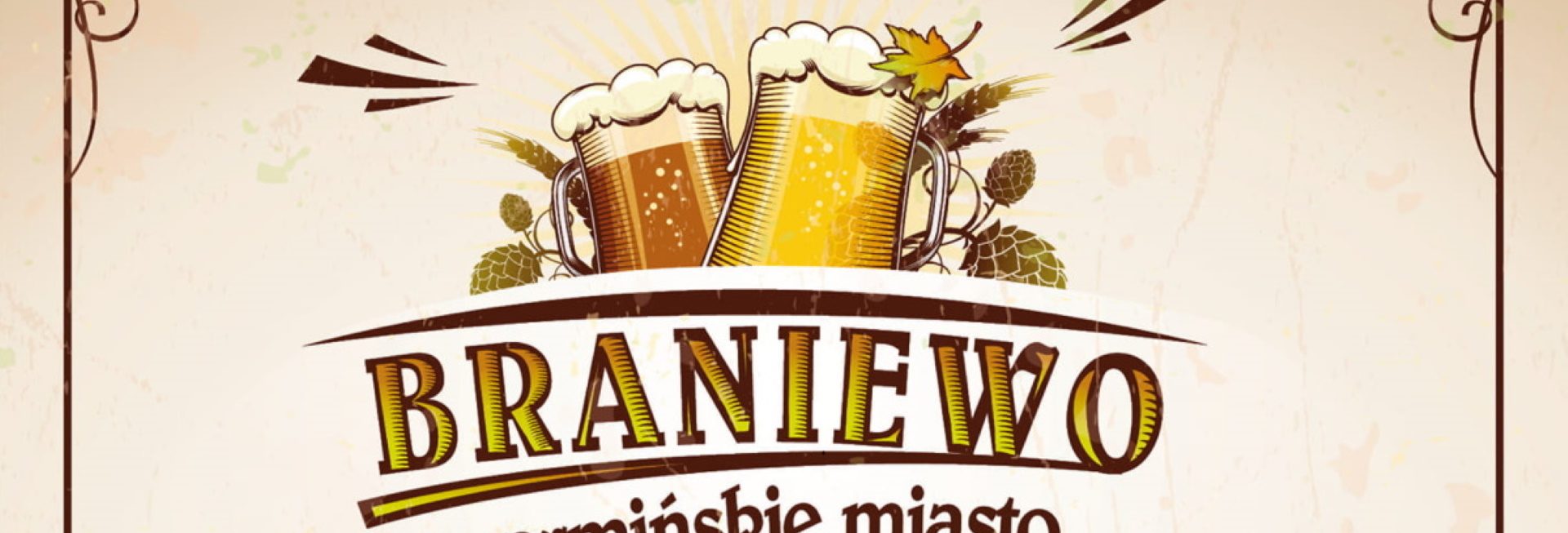 Plakat zapraszający do Braniewa na kolejną edycję imprezy Braniewskie Piwowary Braniewo.