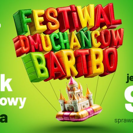 Plakat zapraszający w dniach 1-4 maja 2025 r. do miejscowości Butryny k. Olsztyna na Festiwal Dmuchańców - Park Bartbo Butryny 2025.