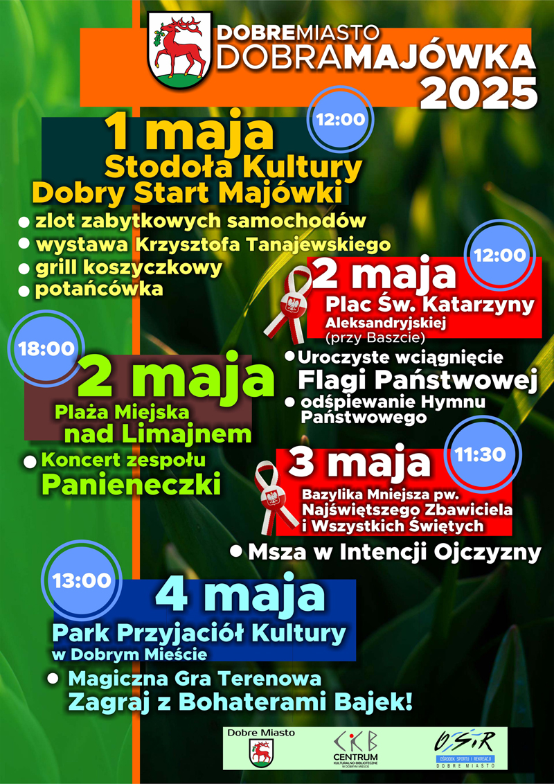 Plakat zapraszający w dniach 1-4 maja 2025 r. do Dobrego Miasta na Dobrą Majówkę w Dobrym Mieście 2025. 