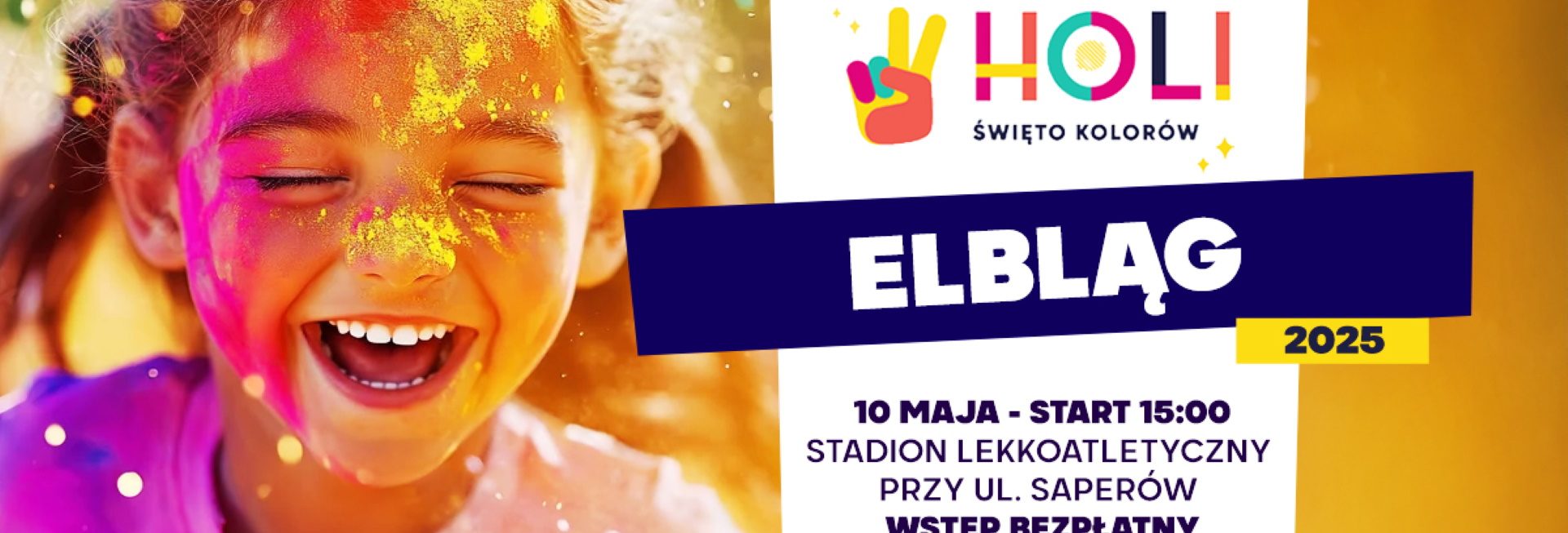 Plakat zapraszający w sobotę 10 maja 2025 r. do Elbląga na Holi Święto Kolorów Elbląg 2025.