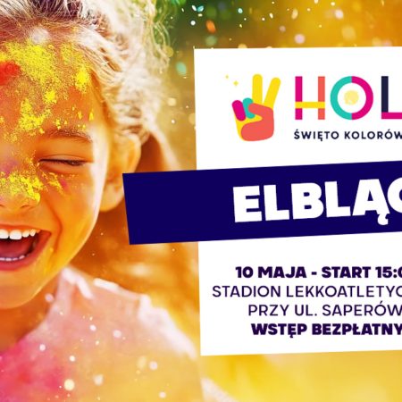 Plakat zapraszający w sobotę 10 maja 2025 r. do Elbląga na Holi Święto Kolorów Elbląg 2025.
