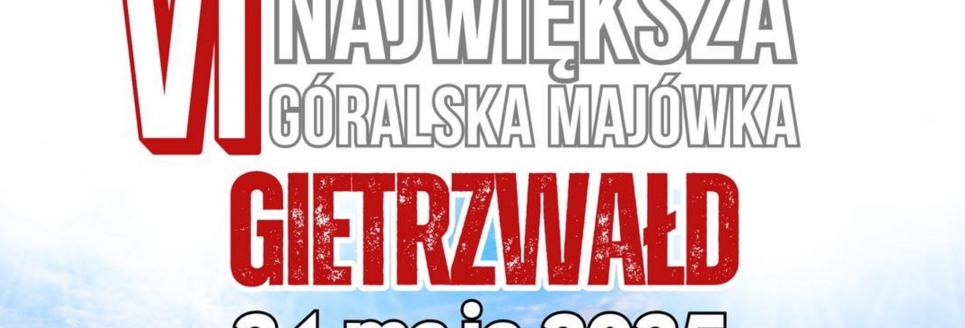 Plakat zapraszający w sobotę 24 maja 2025 r. do Gietrzwałdu na Największą Majówkę Góralską Gietrzwałd 2025.