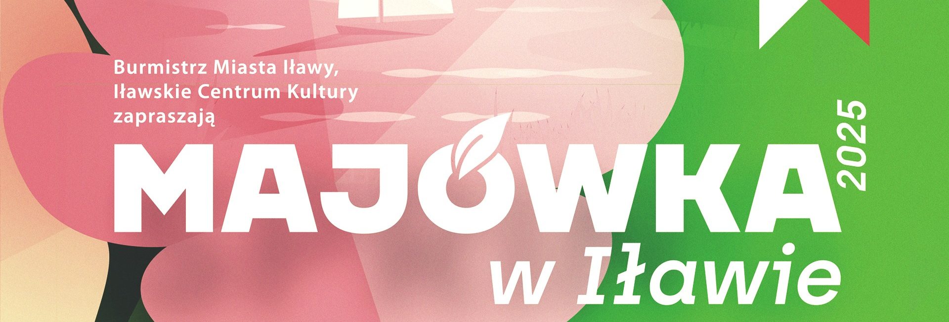 Plakat zapraszający w dniach 1-4 maja 2025 r. do Iławy na Majówkę w Iławie 2025.