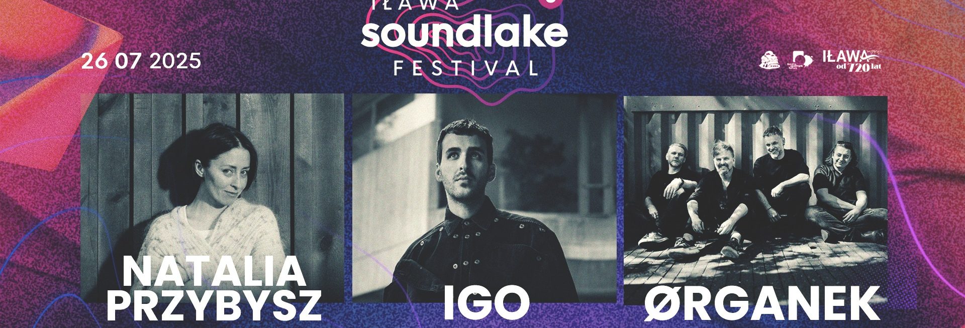 Plakat zapraszający w sobotę 26 lipca 2025 r. do Iławy na 6. edycję koncertu Soundlake Festival Iława 2025.