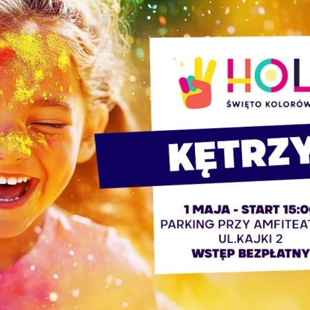 Plakat zapraszający w czwartek 1 maja 2025 r. do Kętrzyna na Holi Święto Kolorów Kętrzyn 2025.