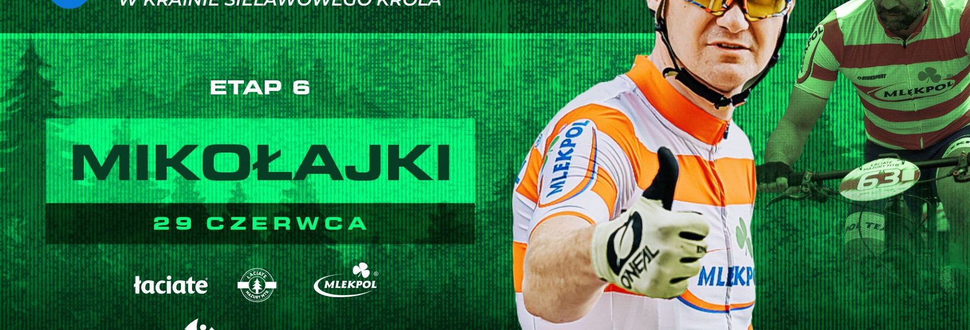 Plakat zapraszający w niedzielę 29 czerwca 2025 r. do Mikołajek na Łaciate Mazury MTB Etap 6 „W Krainie Sielawowego Króla” Mikołajki 2025