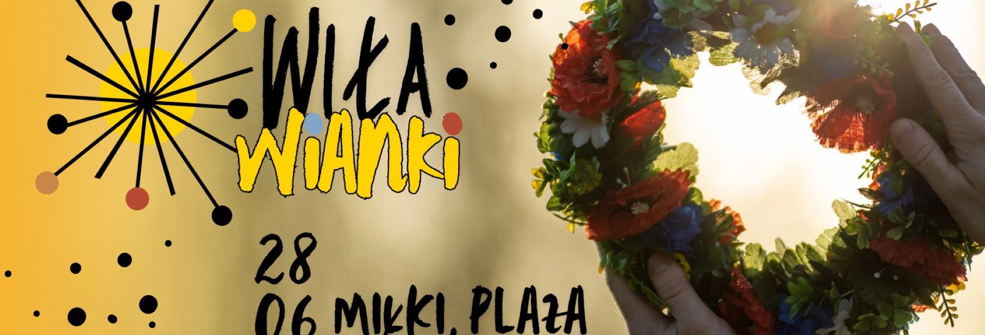 Plakat zapraszający w sobotę 28 czerwca 2025 r. do miejscowości Miłki w powiecie giżyckim na widowisko obrzędowe "Wiła Wianki" Miłki 2025.