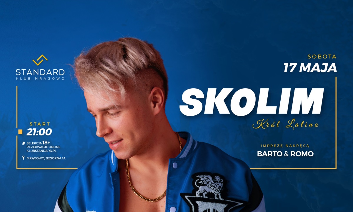 Plakat zapraszający w sobotę 17 maja 2025 r. do Mrągowa na Koncert Króla Latino Skolim Mrągowo 2025. 