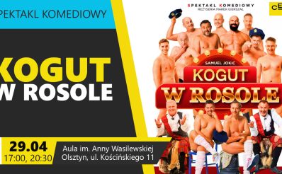 Plakat zapraszający we wtorek 29 kwietnia 2025 r. do Olsztyna na komedię dla dorosłych "Kogut w Rosole" Olsztyn 2025.