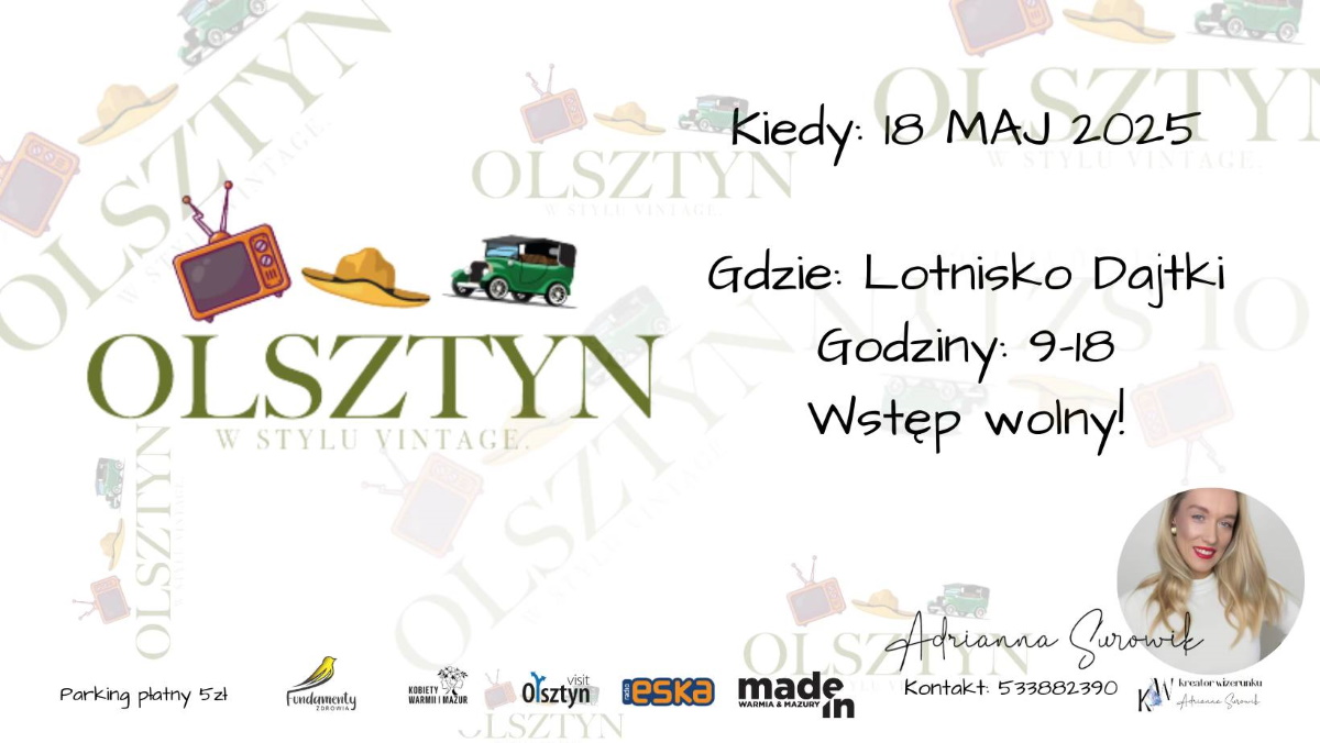 Plakat zapraszający w niedzielę 18 maja 2025 r. do Olsztyna na Targi Olsztyn w Stylu Vintage Lotnisko Dajtki Olsztyn 2025. 