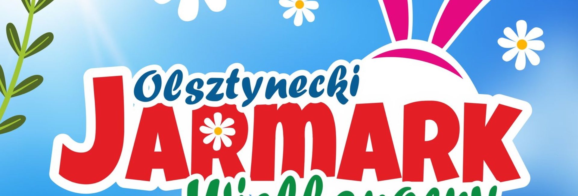 Plakat zapraszający w sobotę 12 kwietnia 2025 r. do Olsztynka na Olsztynecki Jarmark Wielkanocny Olsztynek 2025.