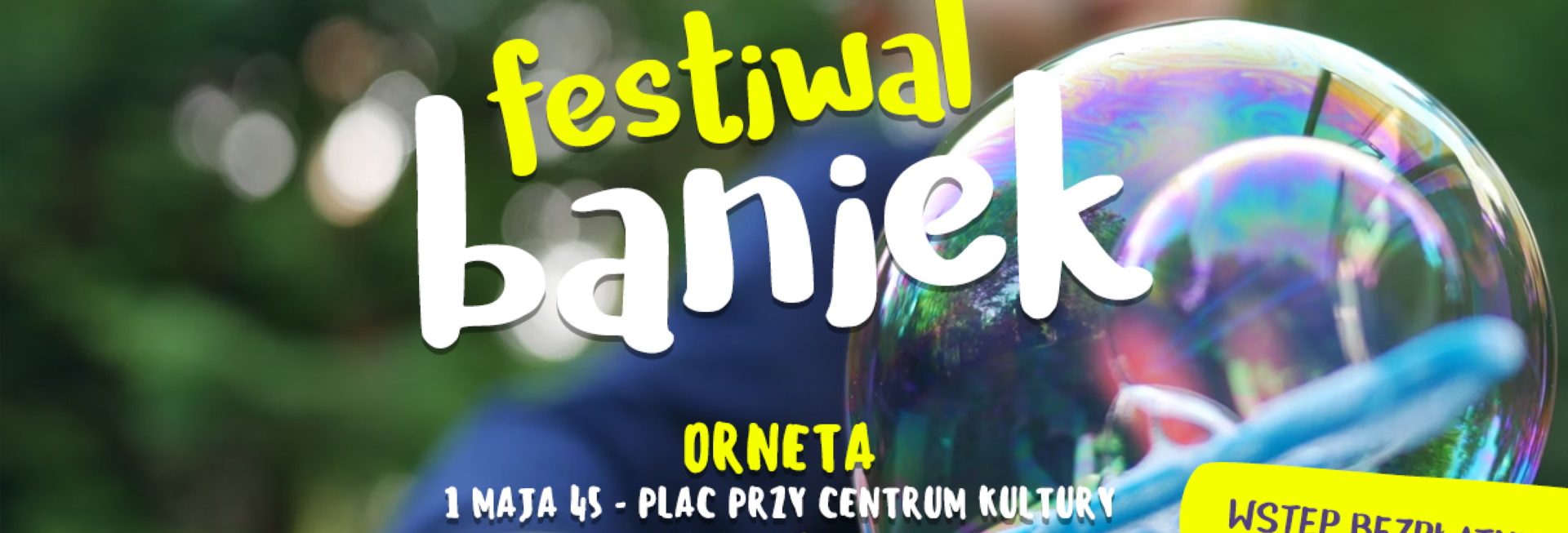 Plakat zapraszający w piątek 2 maja 2025 r. do Ornety na Festiwal Baniek Orneta 2025.