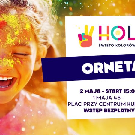 Plakat zapraszający w piątek 2 maja 2025 r. do Ornety na Holi Święto Kolorów Orneta 2025.