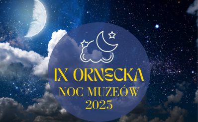 Plakat zapraszający w sobotę 10 maja 2025 r. do Ornety na 9. edycję Orneckiej Nocy Muzeów Orneta 2025.