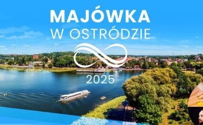 Plakat zapraszający w dniach od 30 kwietnia do 4 maja 2025 r. do Ostródy na Majówkę w Ostródzie 2025.