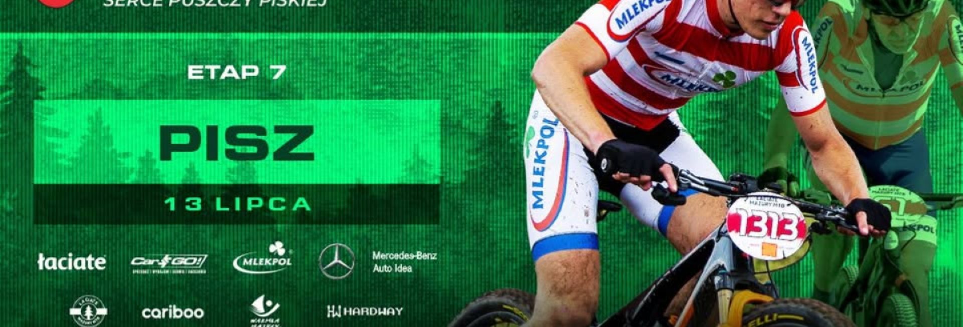 Plakat zapraszający w niedzielę 13 lipca 2025 r. do Pisza na Łaciate Mazury MTB Etap 7 “Serce Puszczy Piskiej” Pisz 2025.