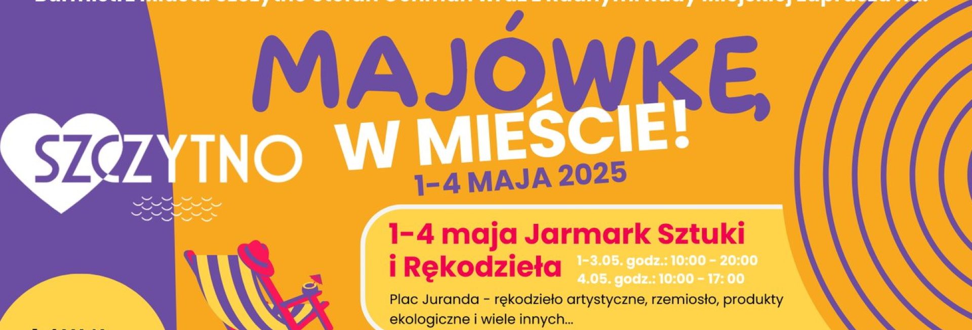 Plakat zapraszający w dniach 1-4 maja 2025 r. do Szczytna na Majówkę w Mieście Szczytno 2025.