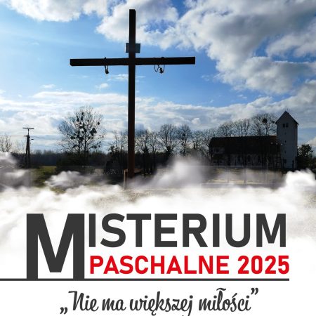 Plakat zapraszający w sobotę 12 kwietnia 2025 r. do miejscowości Węgój w gminie Biskupiec na Misterium Paschalne pt. „Nie ma większej miłości” Węgój 2025.
