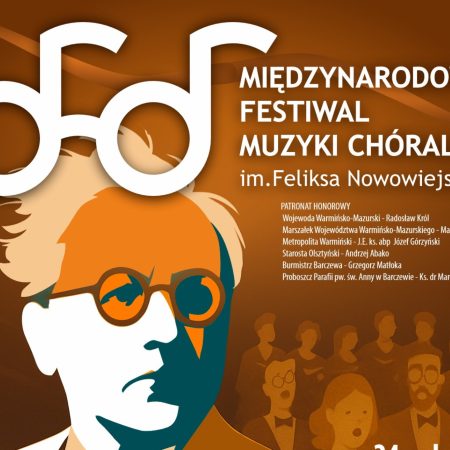Plakat zapraszający w dniach 5-7 czerwca 2025 r. do Barczewa na Międzynarodowy Festiwal Muzyki Chóralnej im. Feliksa Nowowiejskiego Barczewo 2025.