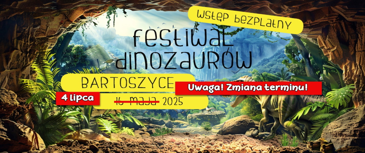 Plakat zapraszający w piątek 4 lipca 2025 r. do Bartoszyc na Festiwal Dinozaurów Bartoszyce 2025. 
