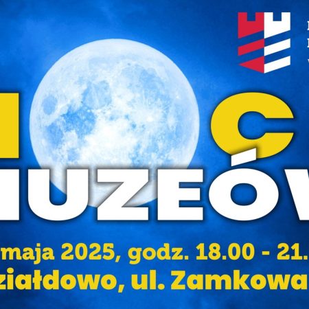 Plakat zapraszający w sobotę 17 maja 2025 r. do Działdowa na Noc Muzeów w Muzeum Pogranicza w Działdowie 2025.